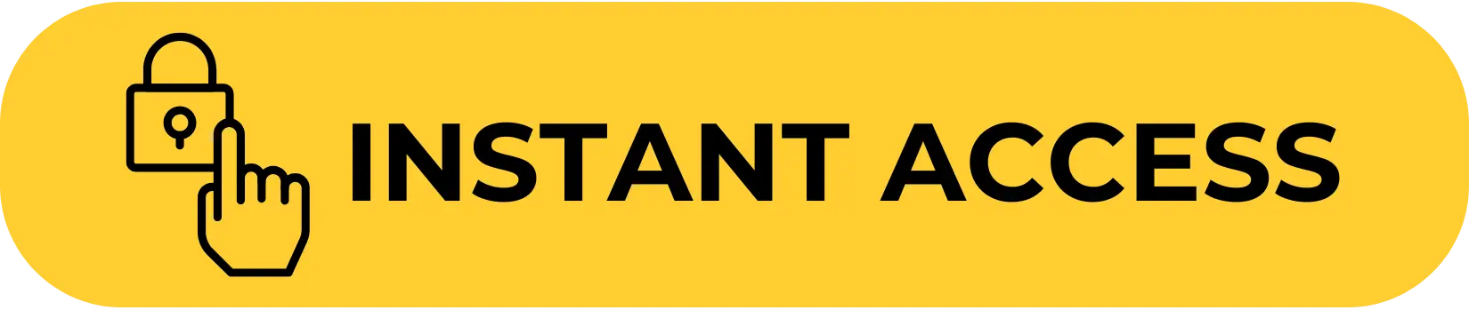 Instant access